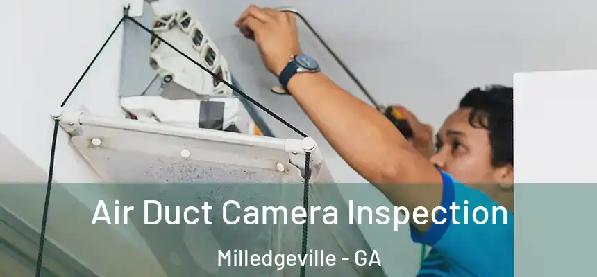  Air Duct Camera Inspection Milledgeville - GA