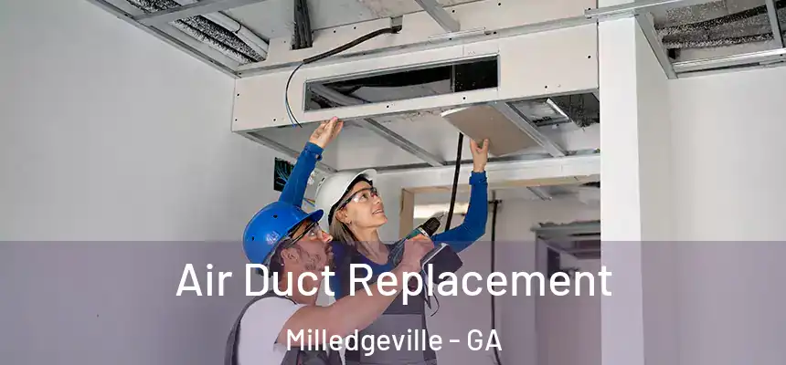  Air Duct Replacement Milledgeville - GA
