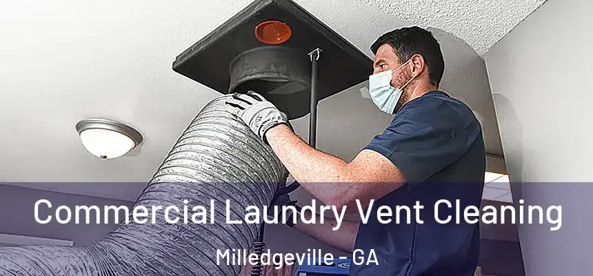  Commercial Laundry Vent Cleaning Milledgeville - GA