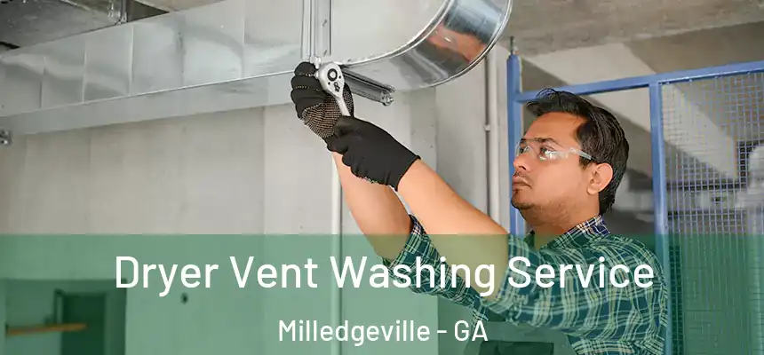  Dryer Vent Washing Service Milledgeville - GA