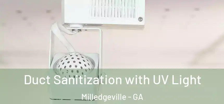  Duct Sanitization with UV Light Milledgeville - GA