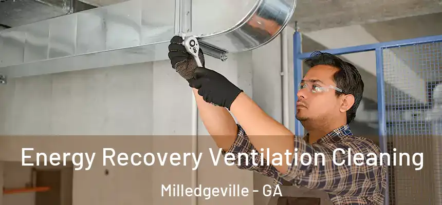  Energy Recovery Ventilation Cleaning Milledgeville - GA