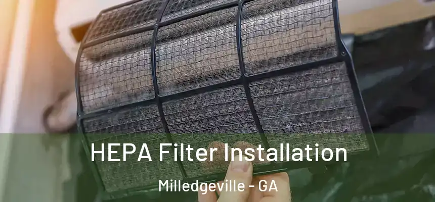  HEPA Filter Installation Milledgeville - GA