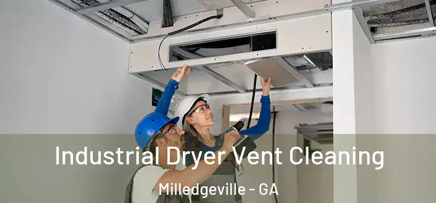  Industrial Dryer Vent Cleaning Milledgeville - GA