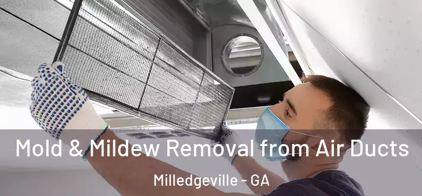  Mold & Mildew Removal from Air Ducts Milledgeville - GA